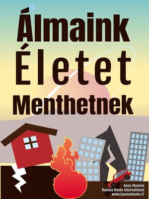 cover image of Álmaink Életet Menthetnek